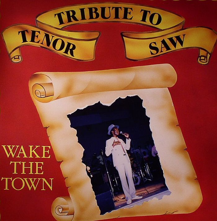TENOR SAW - Tribute To Tenor Saw: Wake The Town
