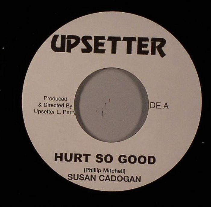 CADOGAN, Susan/UPSETTERS - Hurt So Good