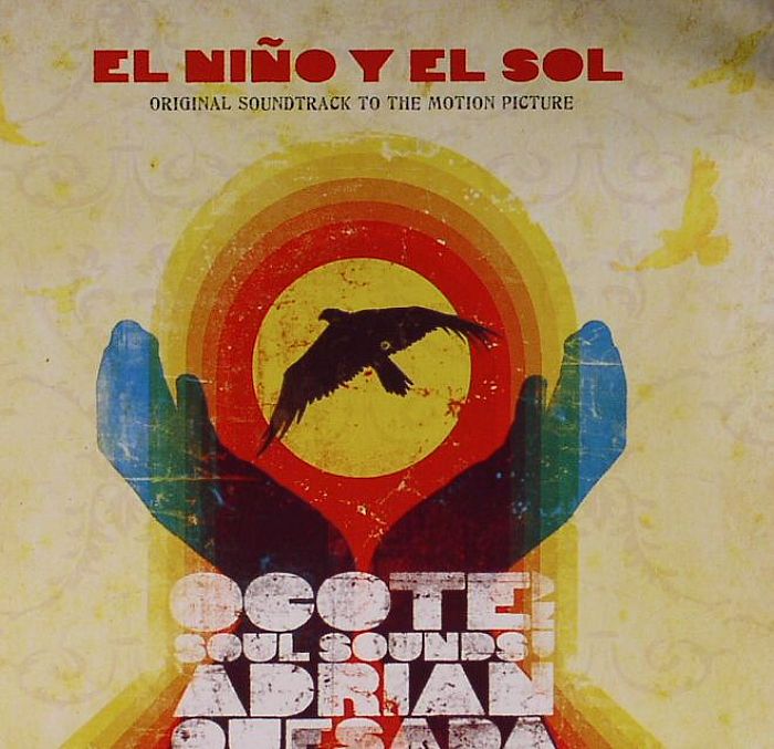 OCOTE SOUL SOUNDS/ADRIAN QUESADA - El Nino Y El Sol: Original Soundtrack To The Motion Picture