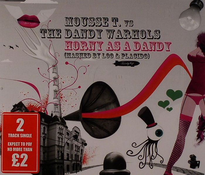 MOUSSE T/THE DANDY WARHOLS - Horny As A Dandy