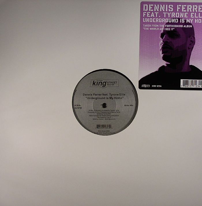 Dennis Ferrer Underground Is My Home