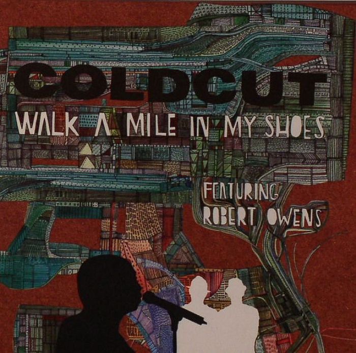 COLDCUT feat ROBERT OWENS - Walk A Mile In My Shoes