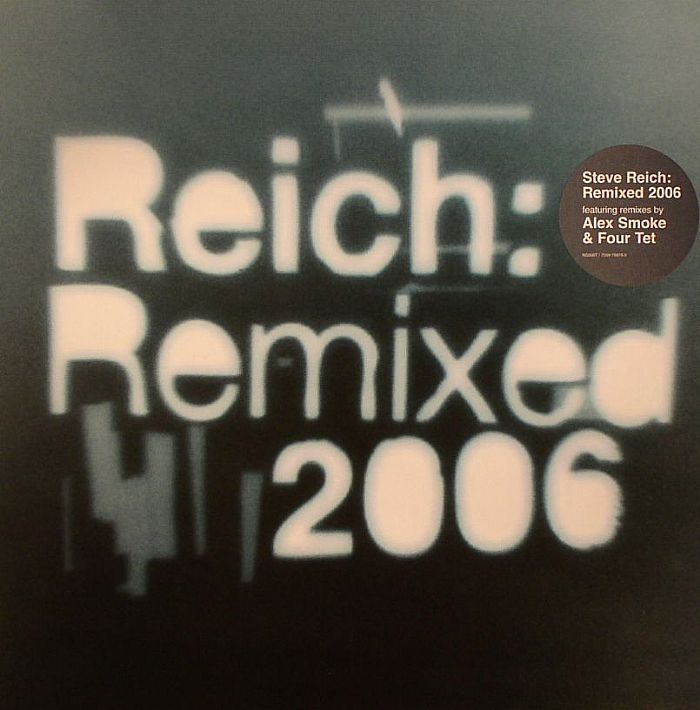 REICH, Steve - Remixed 2006