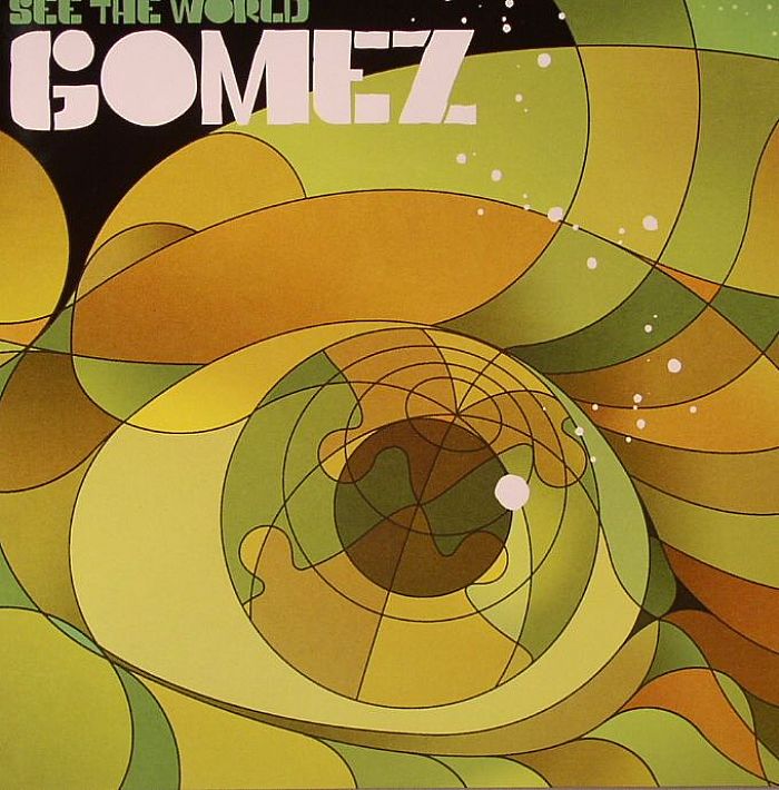 GOMEZ - See The World