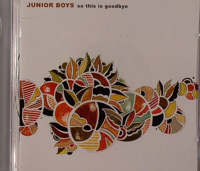 JUNIOR BOYS - So This Is Goodbye