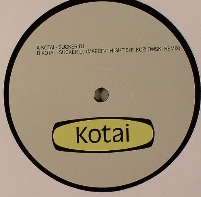 KOTAI - Sucker DJ