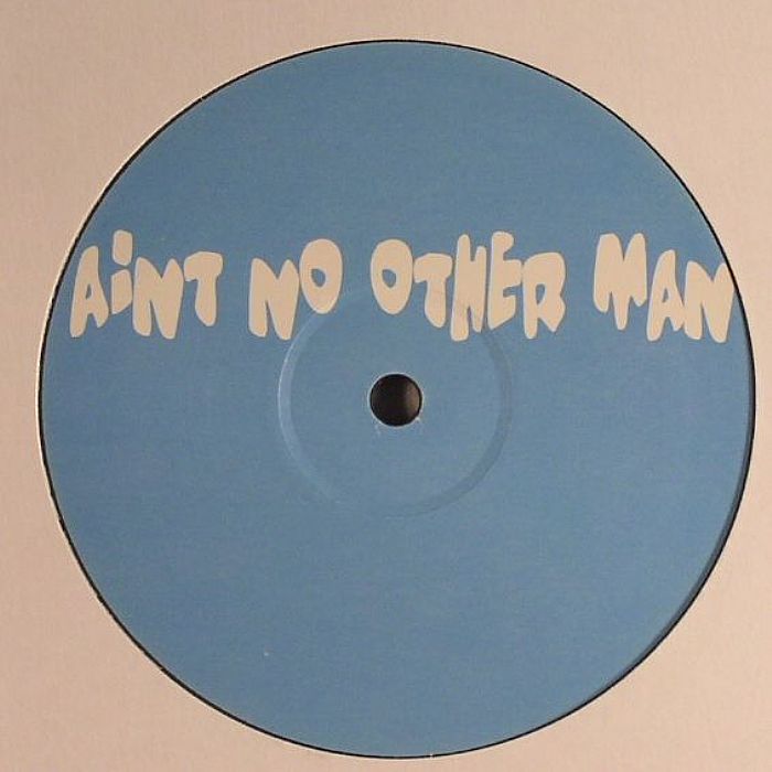 AINT NO OTHER MAN - Ain't No Other Man