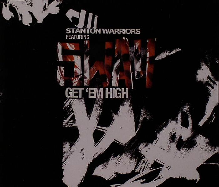 STANTON WARRIORS feat SWAY - Get 'Em High