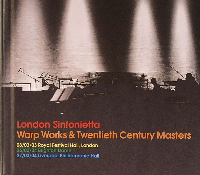 LONDON SINFONIETTA/VARIOUS - Warp Works & Twentieth Century Masters