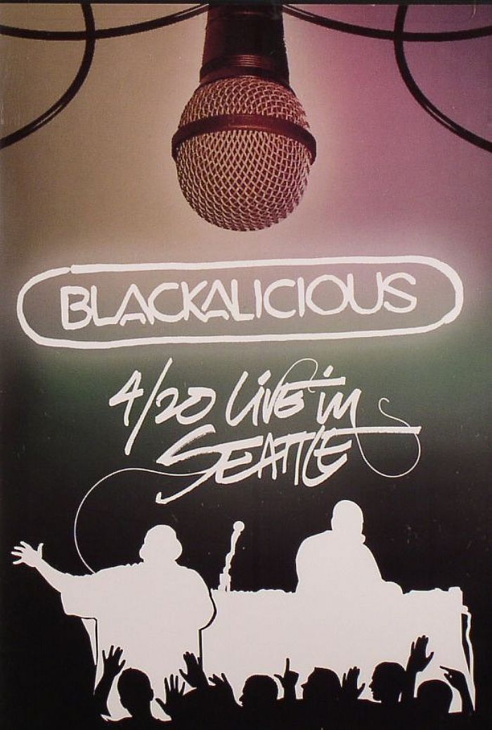 BLACKALICIOUS - 4/20 Live In Seattle