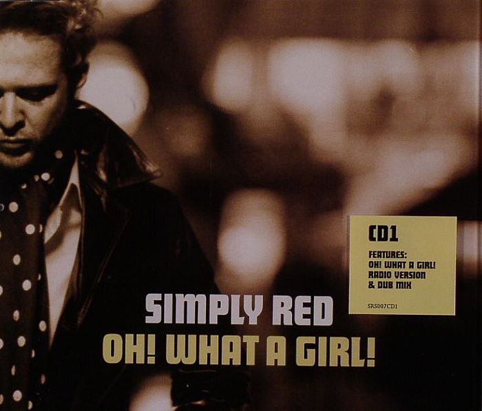 SIMPLY RED - Oh! What A Girl!