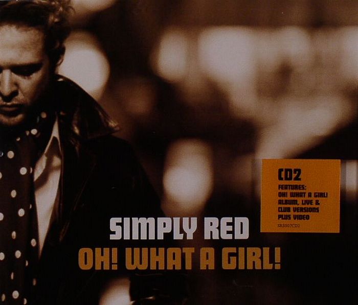 SIMPLY RED - Oh! What A Girl!