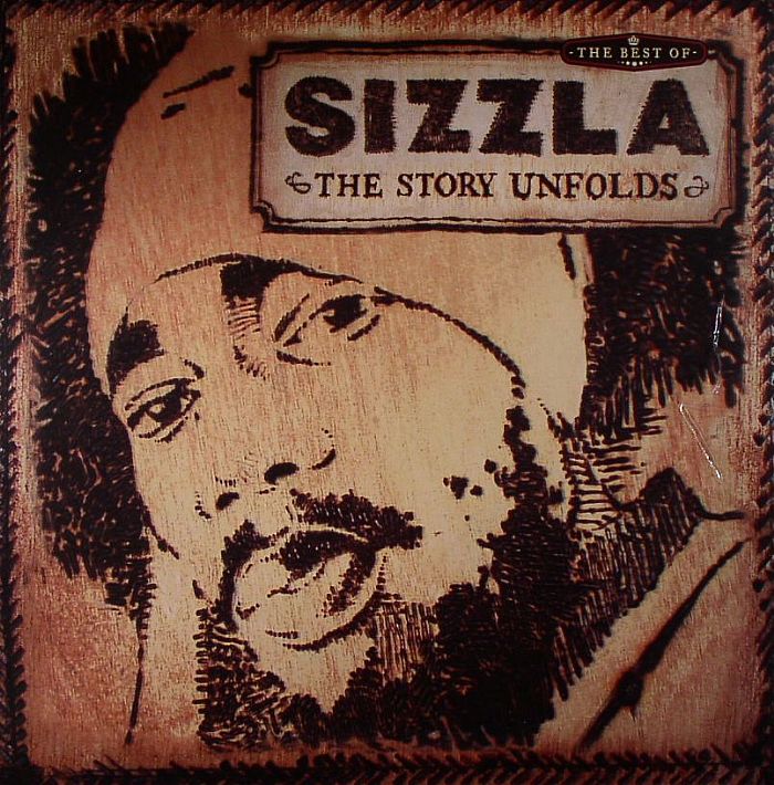 SIZZLA - The Best Of Sizzla: The Story Unfolds