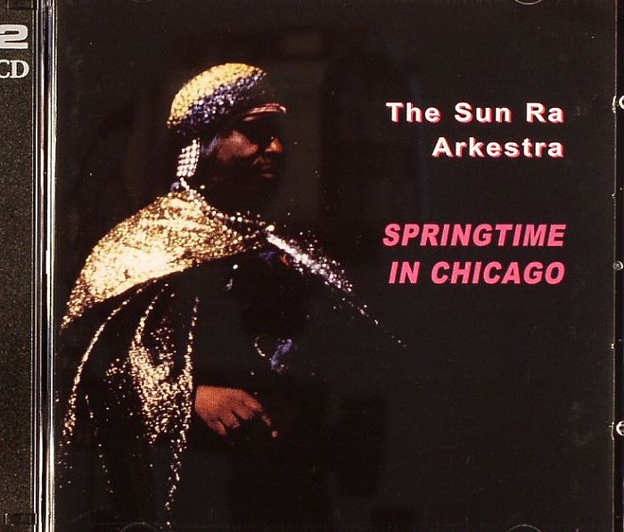SUN RA ARKESTRA, The - Springtime In Chicago
