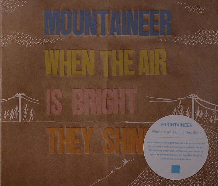 MOUNTAINEER - When The Air Is Bright They Shine