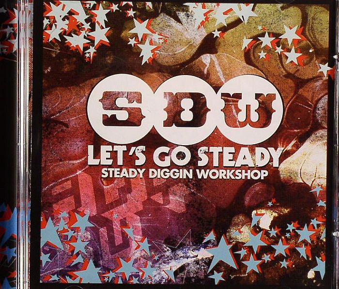 STEADY DIGGIN WORKSHOP - Let's Go Steady