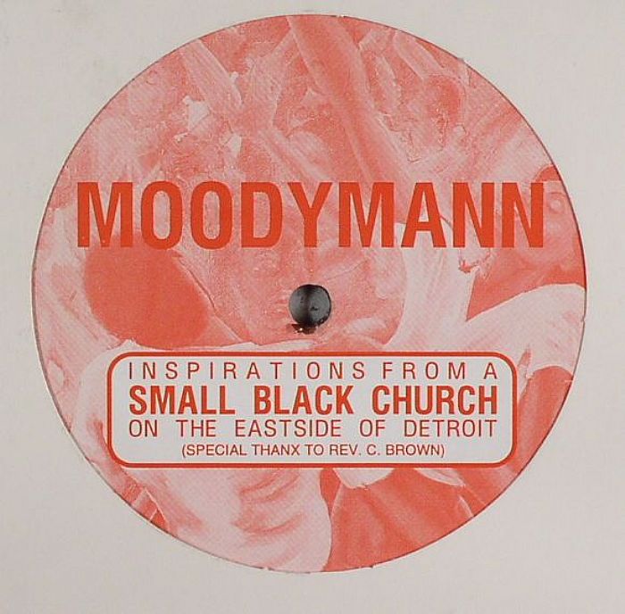 MOODYMANN - Inspirations From A Small Black Church On The East Side Of Detroit