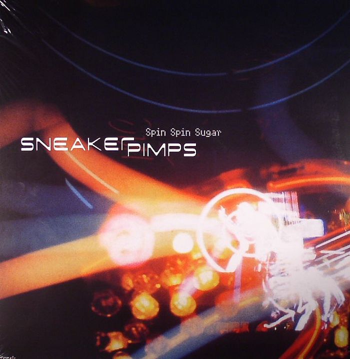 SNEAKER PIMPS - Spin Spin Sugar