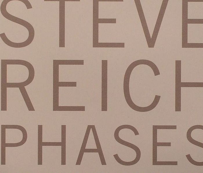 REICH, Steve - Phases: A Nonsuch Retrospective