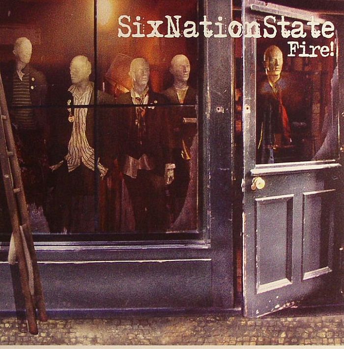 SIX NATION STATE - Fire!