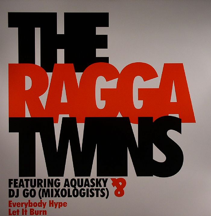 RAGGA TWINS, The feat AQUASKY/DJ GO - Everybody Hype