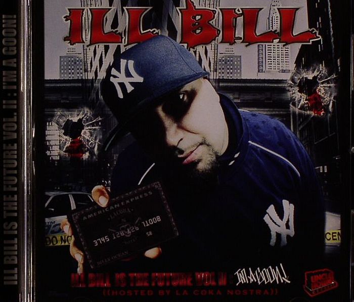 ILL BILL/VARIOUS - Ill Bill Is The Future Vol II: I'm A Goon!