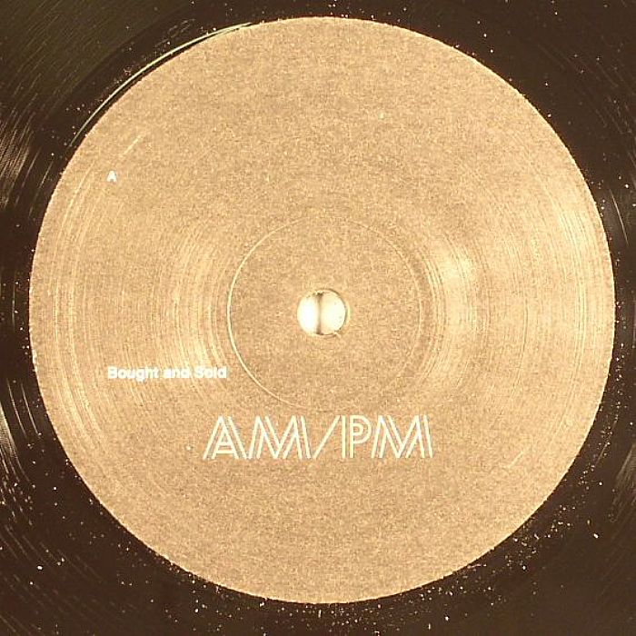 AM/PM - Bought & Sold