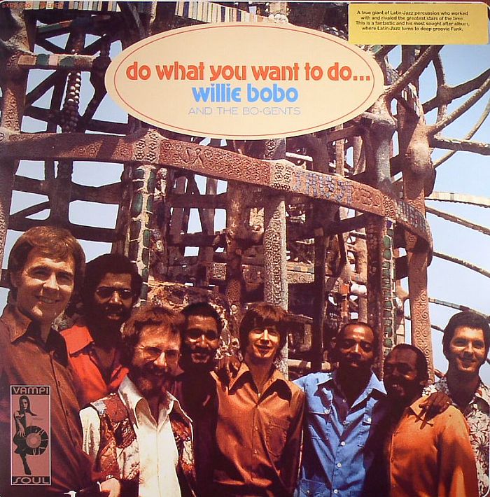 WILLIE BOBO/THE BO GENTS - Do What You Want To Do
