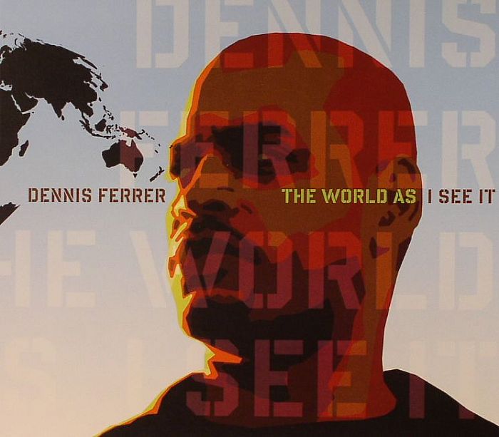 FERRER, Dennis - The World As I See It