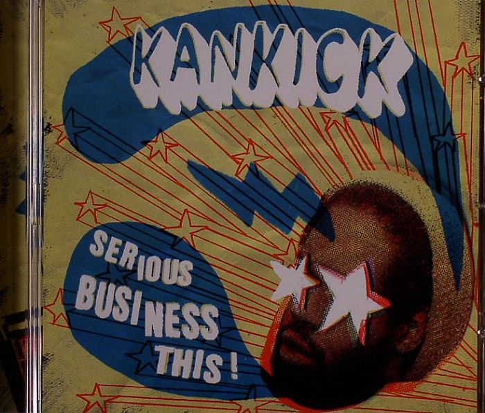 KANKICK - Serious Business This!