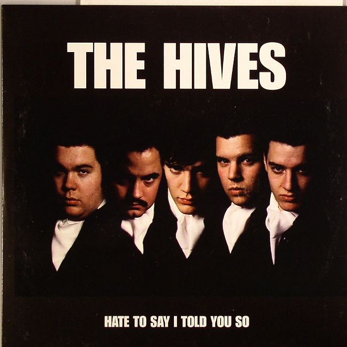 HIVES, The - Hate To Tell You I Told You So