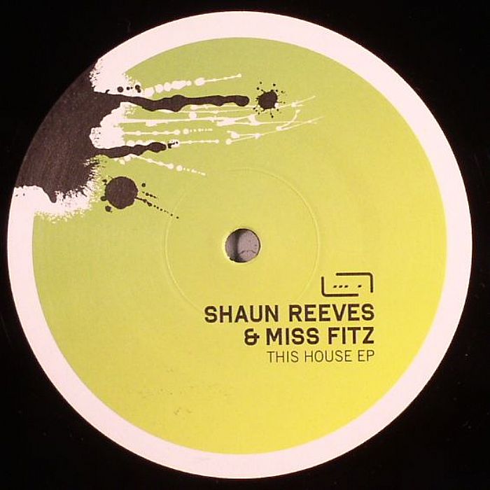 REEVES, Shaun/MISS FITZ - This House EP