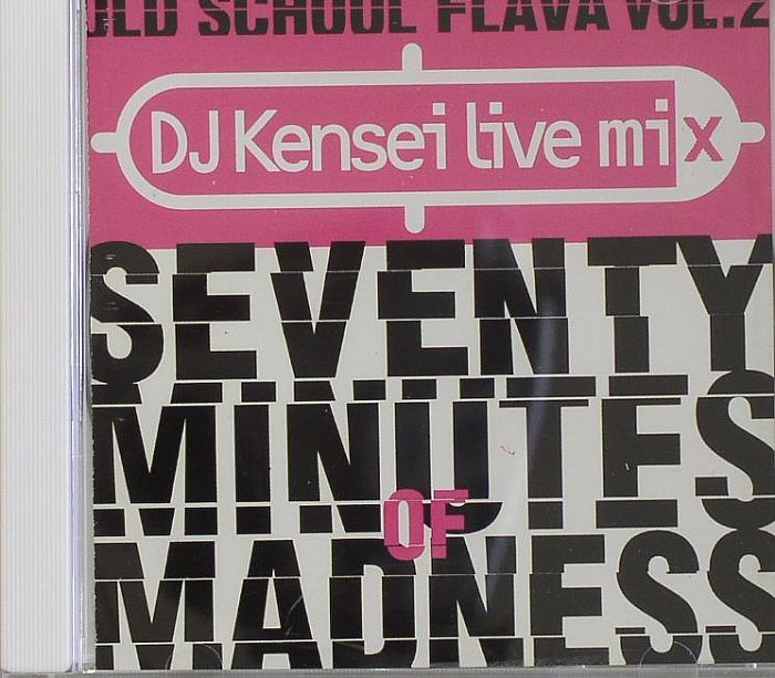 DJ KENSEI/VARIOUS - Seventy Minutes Of Madness: Old School Flava Vol 2