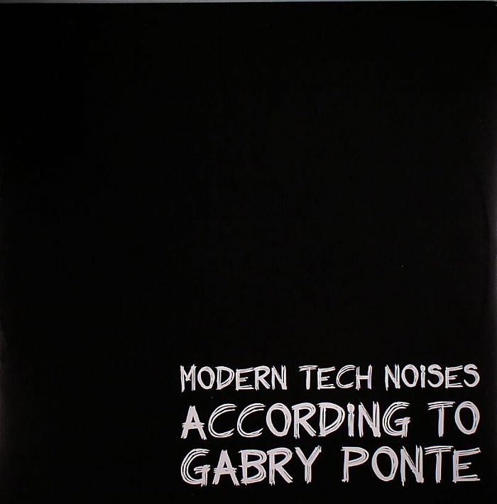 PONTE, Gabry - Modern Tech Noises According To Gabry Ponte