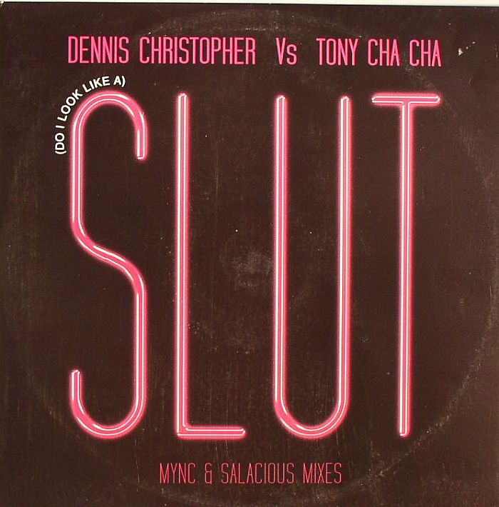 CHRISTOPHER, Dennis vs TONY CHA CHA - (Do I Look Like A) Slut