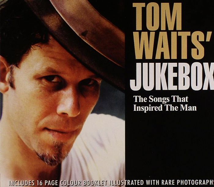 WAITS, Tom/VARIOUS - Tom Waits' Jukebox - The Songs That Inspired The Man