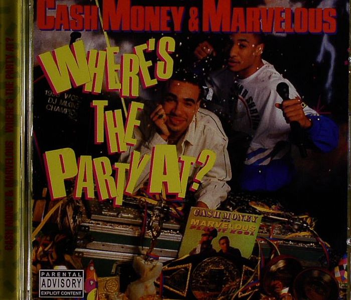 CASH MONEY & MARVELOUS - Where's The Party At?