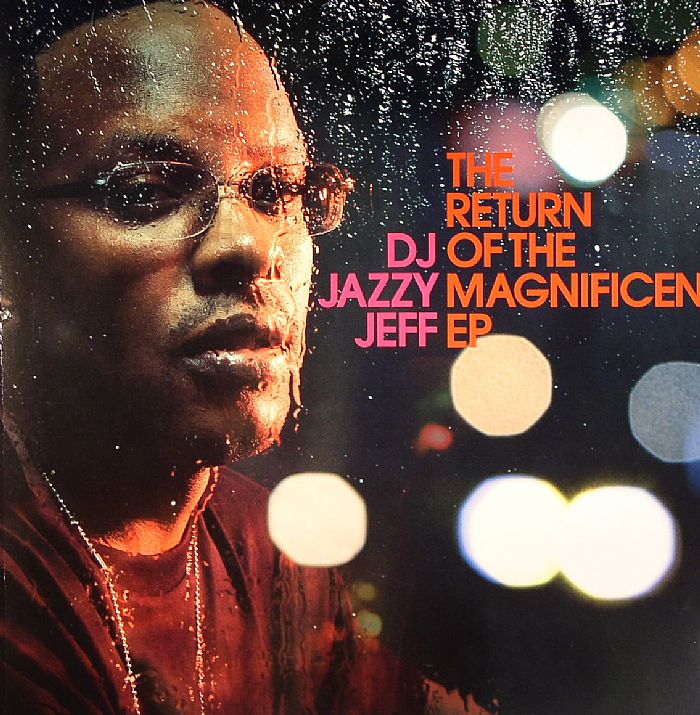 DJ JAZZY JEFF - Return Of The Magnificent EP