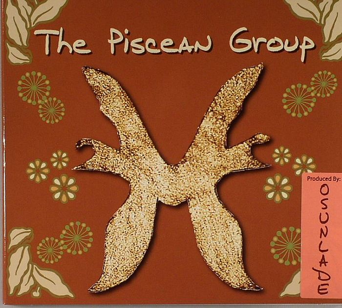 PISCEAN GROUP, The - The Piscean Group (Osunlade production)