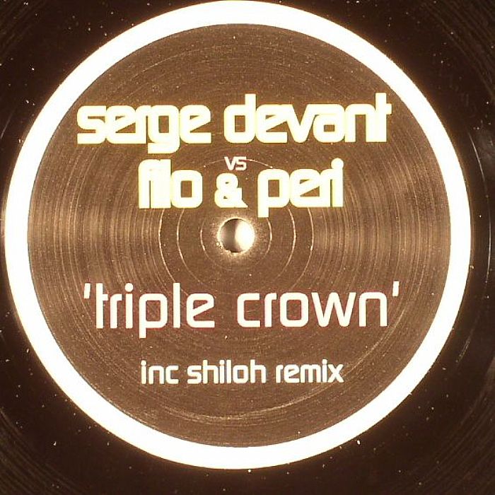 DEVANT, Serge vs FILO & PERI - Triple Crown (Shiloh remix)