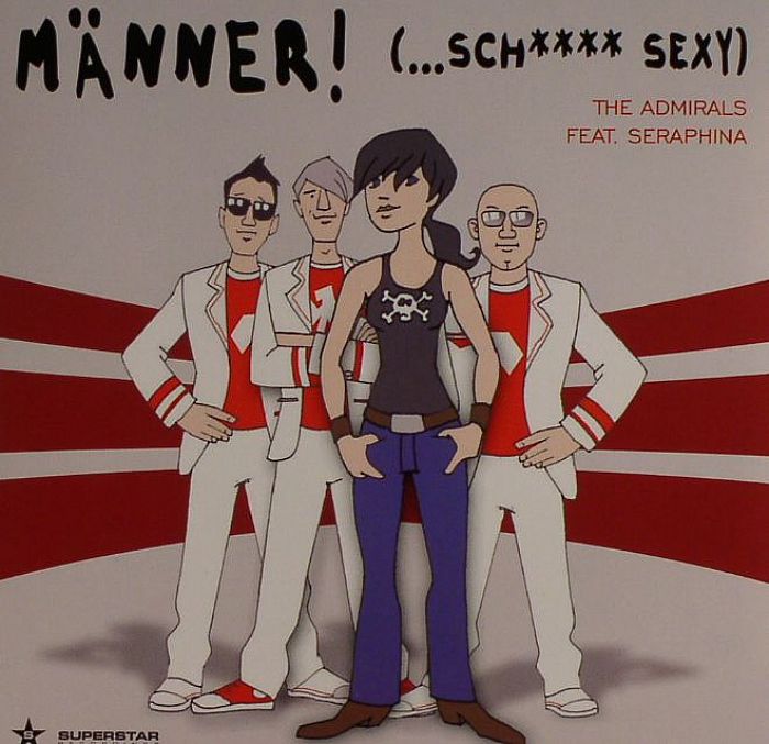 ADMIRALS, The feat SERAPHINA - Manner (...Sch****sexy) (remixes)