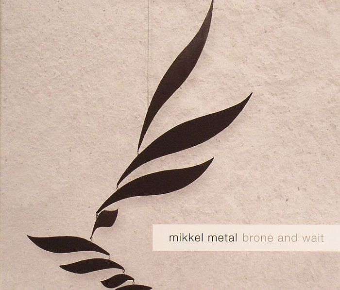 MIKKEL METAL - Brone & Wait