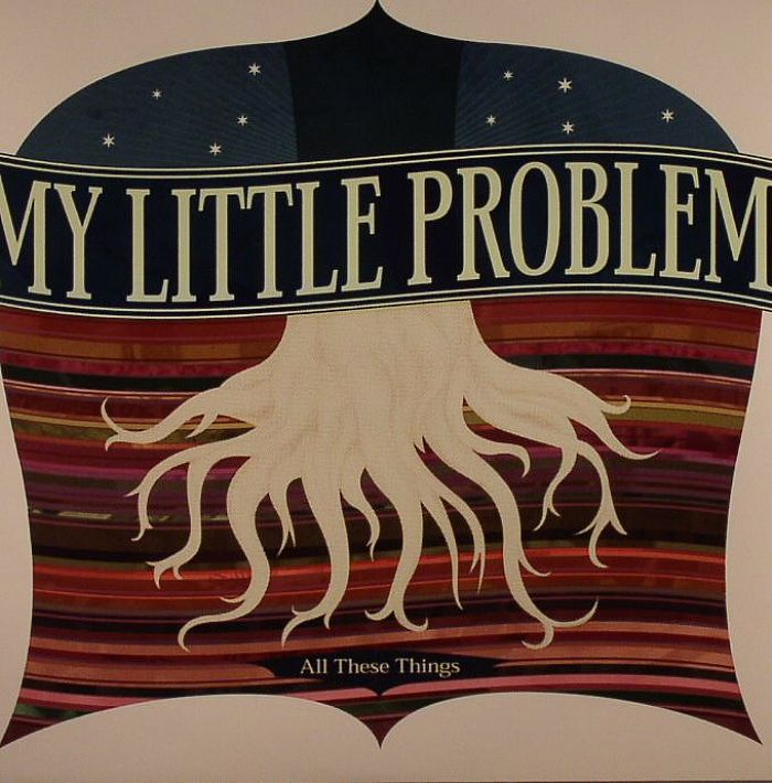 MY LITTLE PROBLEM - All These Things