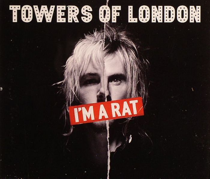 TOWERS OF LONDON - I'm A Rat