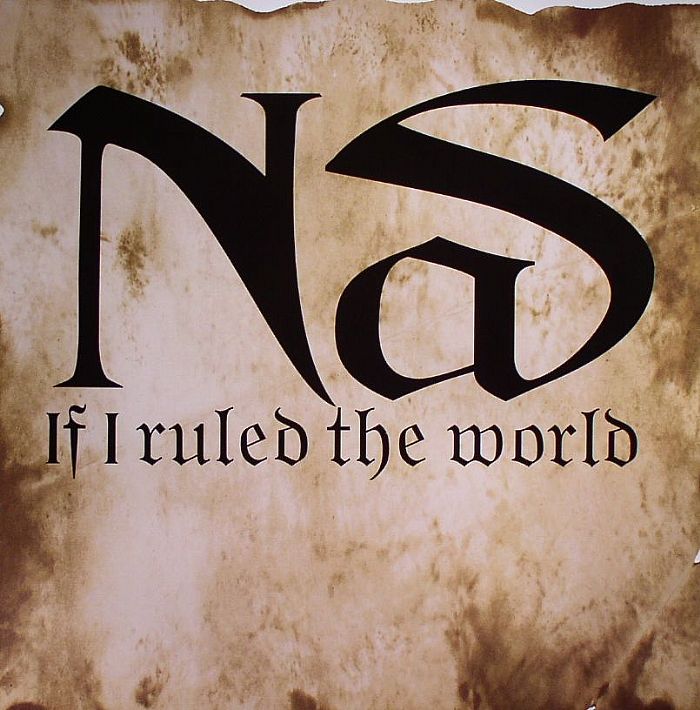 NAS - If I Ruled The World