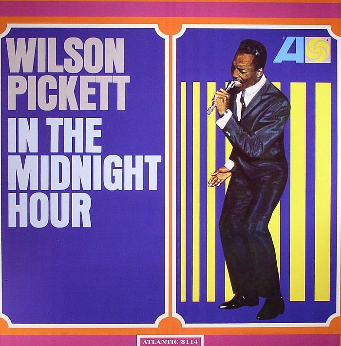PICKETT, Wilson - In The Midnight Hour