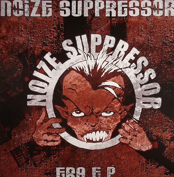 NOIZE SUPPRESSOR - Era EP
