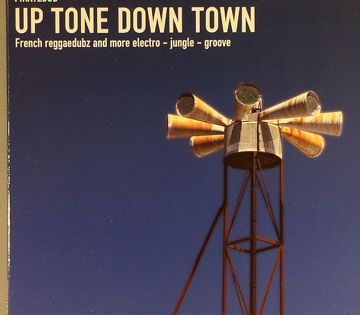 PIRATEDUB - Up Tone Down Town