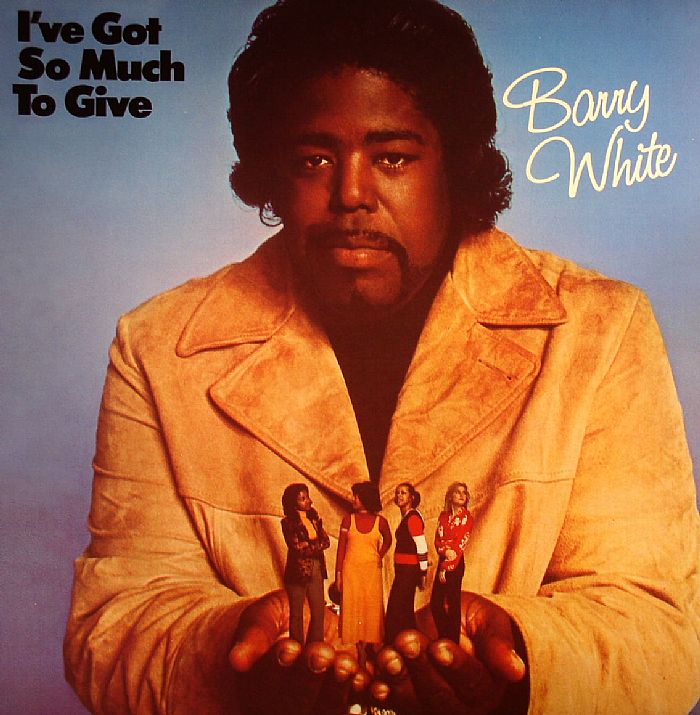 WHITE, Barry - I've Got So Much To Give