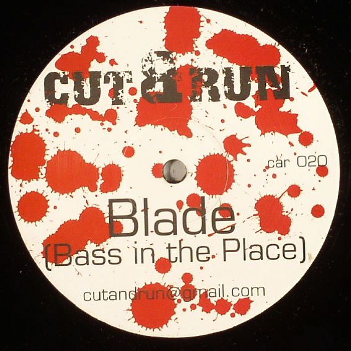 CUT & RUN - Blade (Bass In The Place)